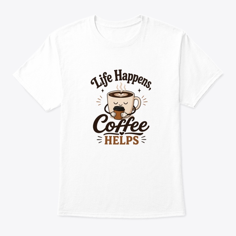 Life Happens Coffee Helps Cute Mug