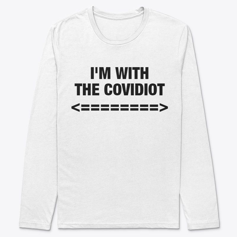 I'm with the covidiot