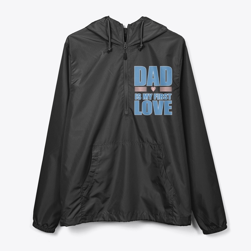 Dad is My First Love