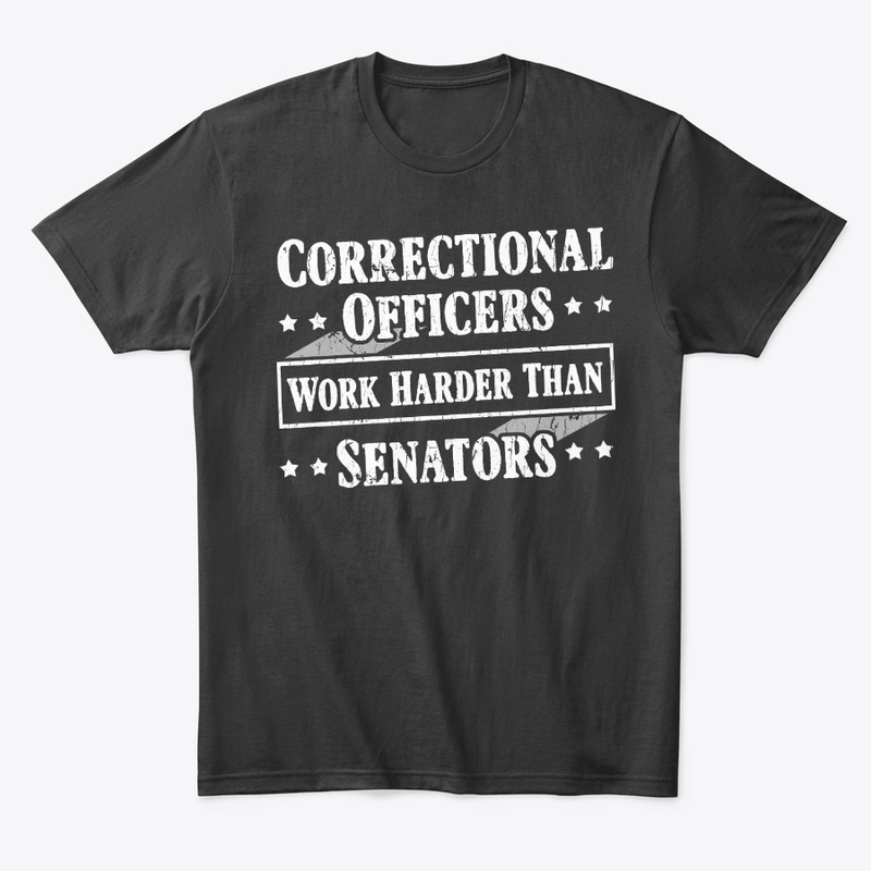 Correctional Officer Gift Work Harder