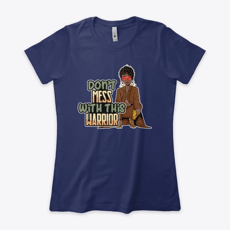 Don't Mess With This Warrior