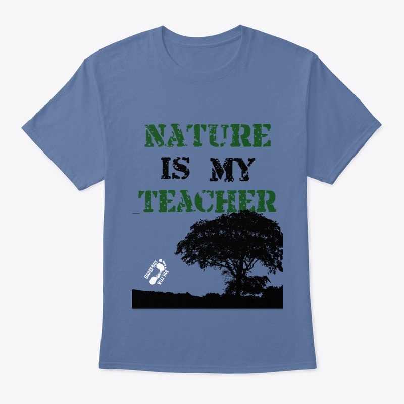 Nature is my teacher..