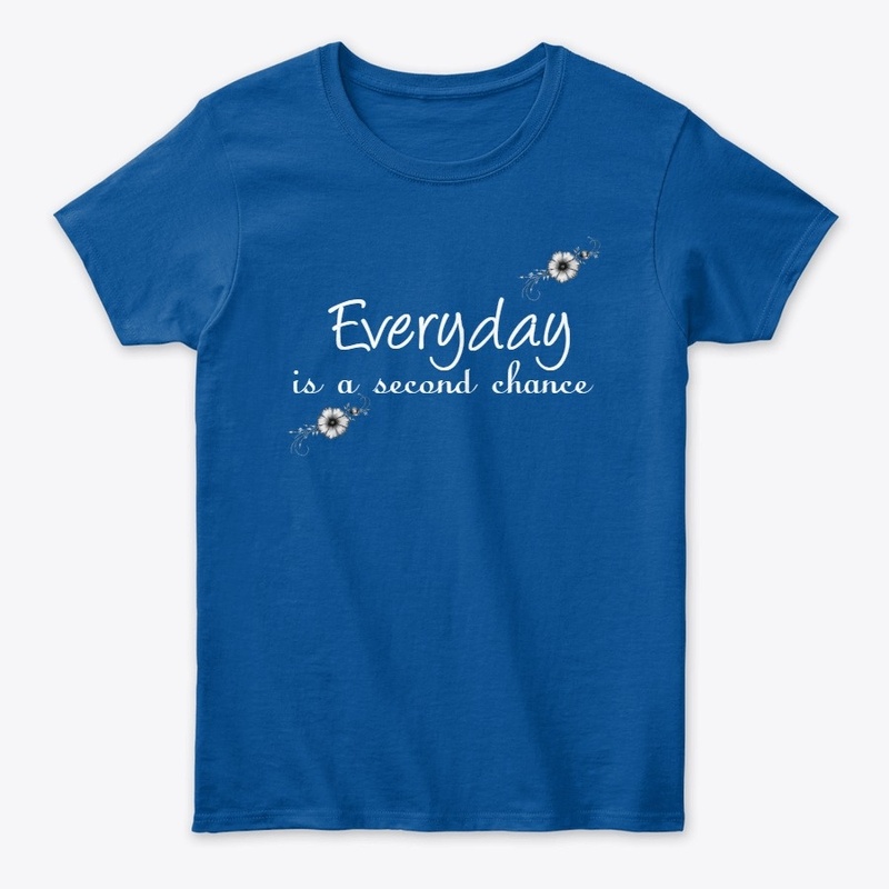 Everyday is a seconf chance