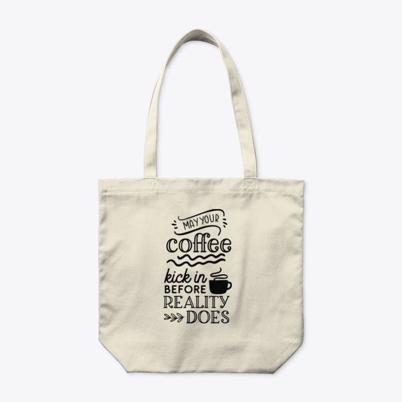 May Your Coffee Kick In 