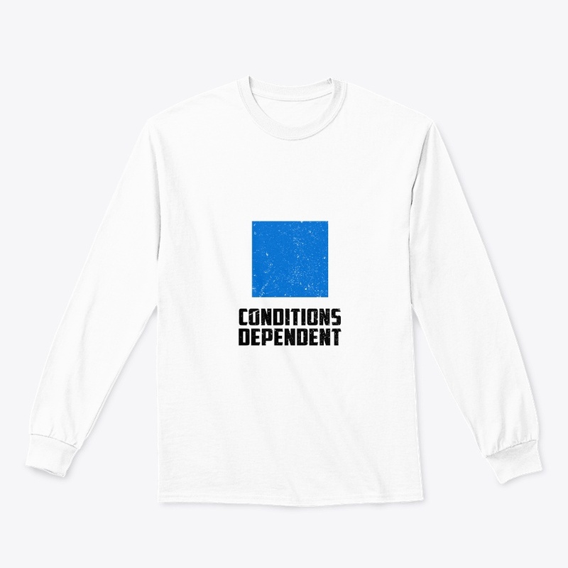 CONDITIONS DEPENDENT - Ski Humour Tshirt