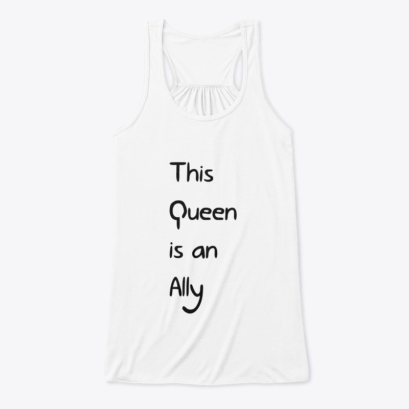 This Queen is an Ally - Shirt