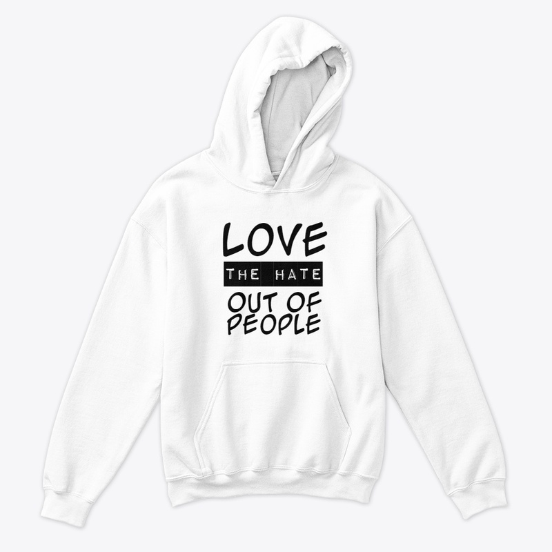 Love The Hate Out Of People