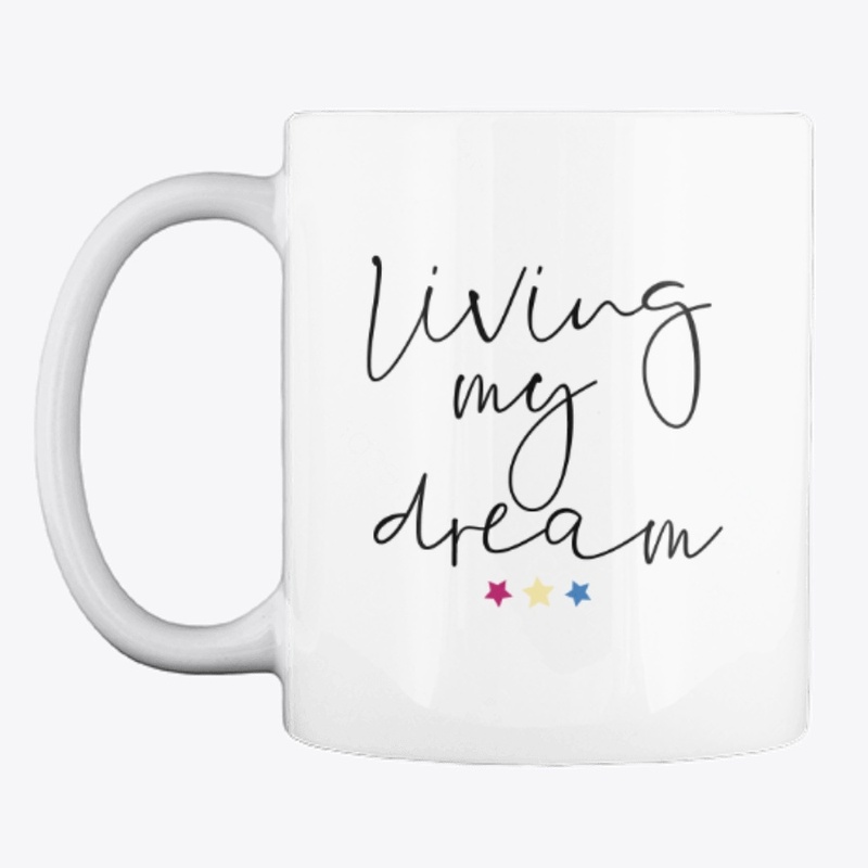 Living My Dream Mug