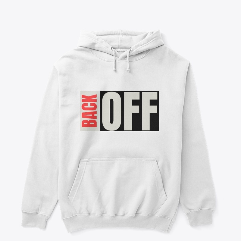 Back Off–Streetwear for the Unapologetic