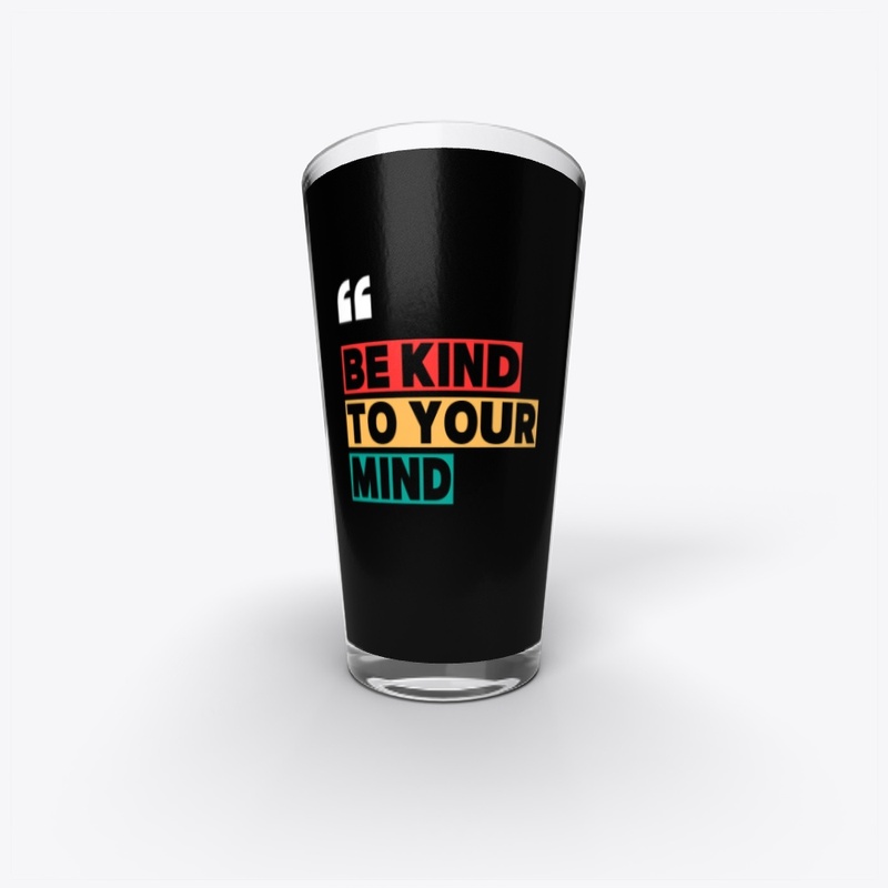 be kind to your mind