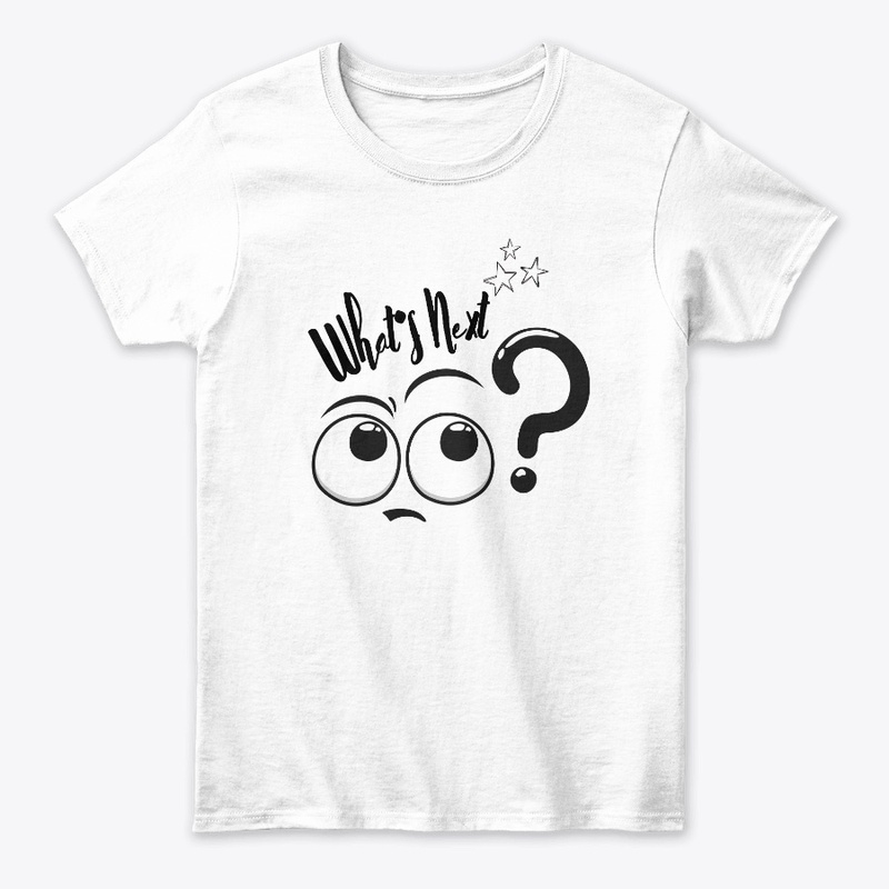 What's Next? A T-Shirt for Curious Minds