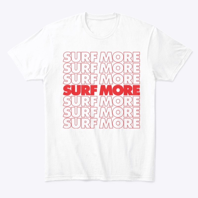 SURF MORE