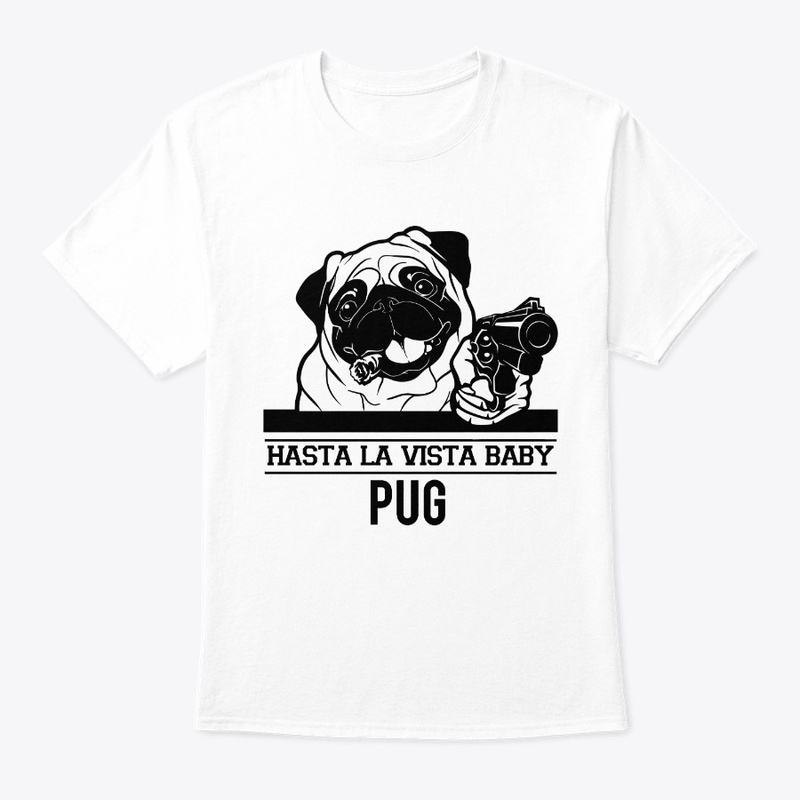 Hasta la vista baby pug