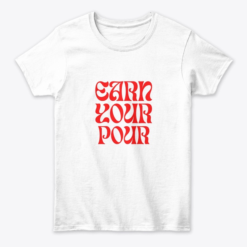 Earn Your Pour