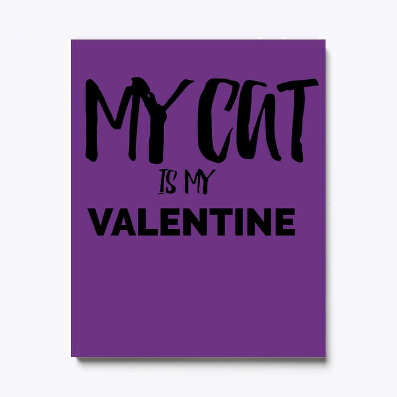 MY CAT IS MY VALENTINE TSHIRT,MUG,BAG...