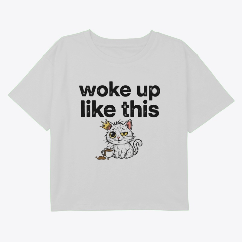 Woke Up Like This Purr-fect Morning Vibe