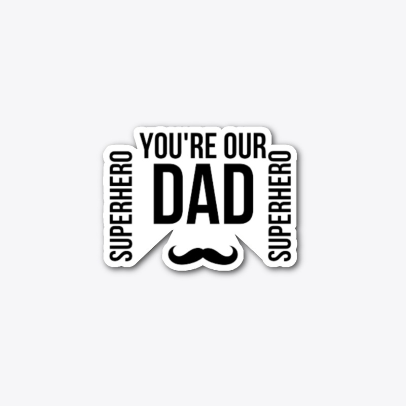 "SuperHero Dad - Father's Day!"