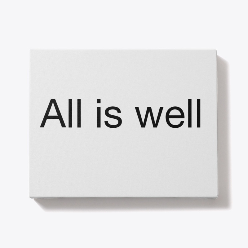 All is well 
