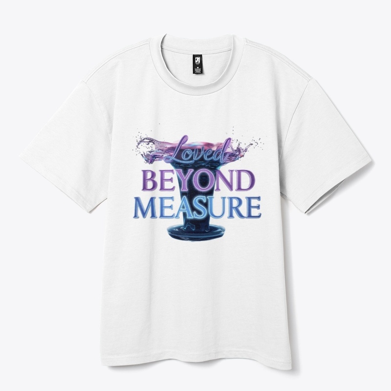 Loved Beyond Measure