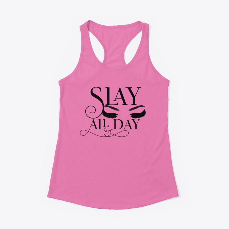Slay All Day by LaTrea Raya