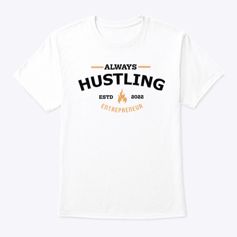 Always Hustle Always Grinding 