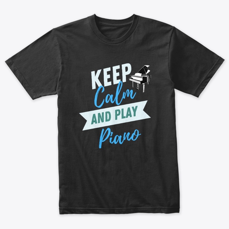 Keep Calm and Play Piano