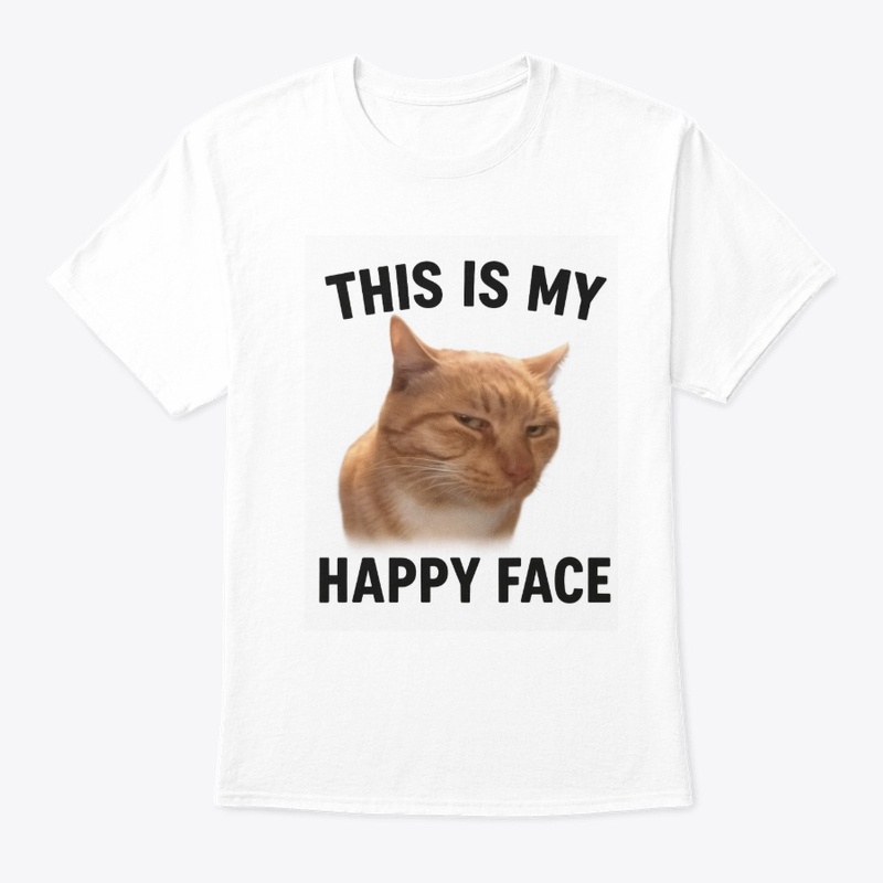 Funny Cat This Is My Happy Face Shirt