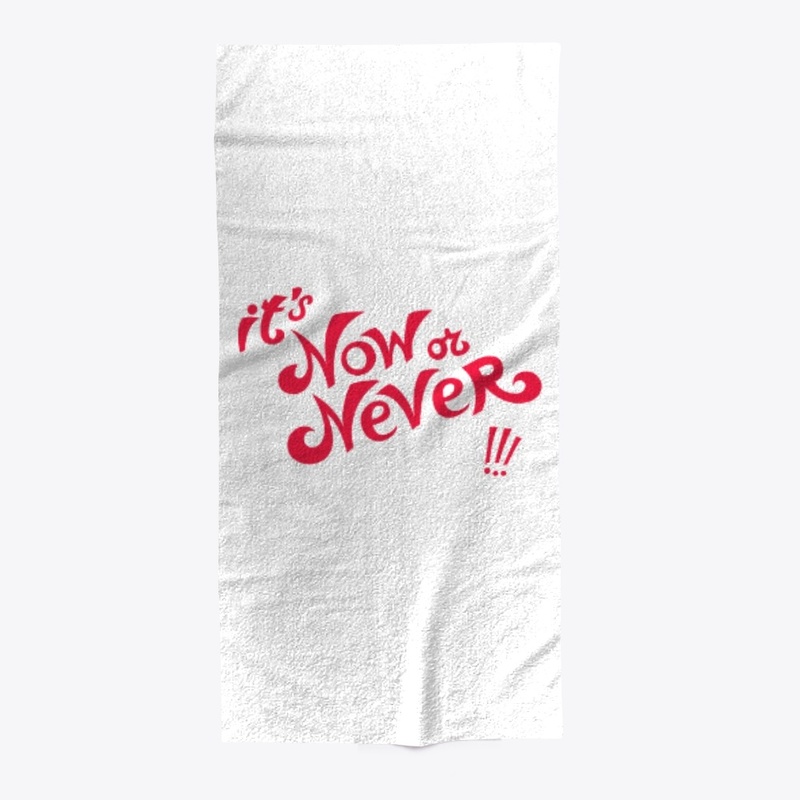 It's now or never