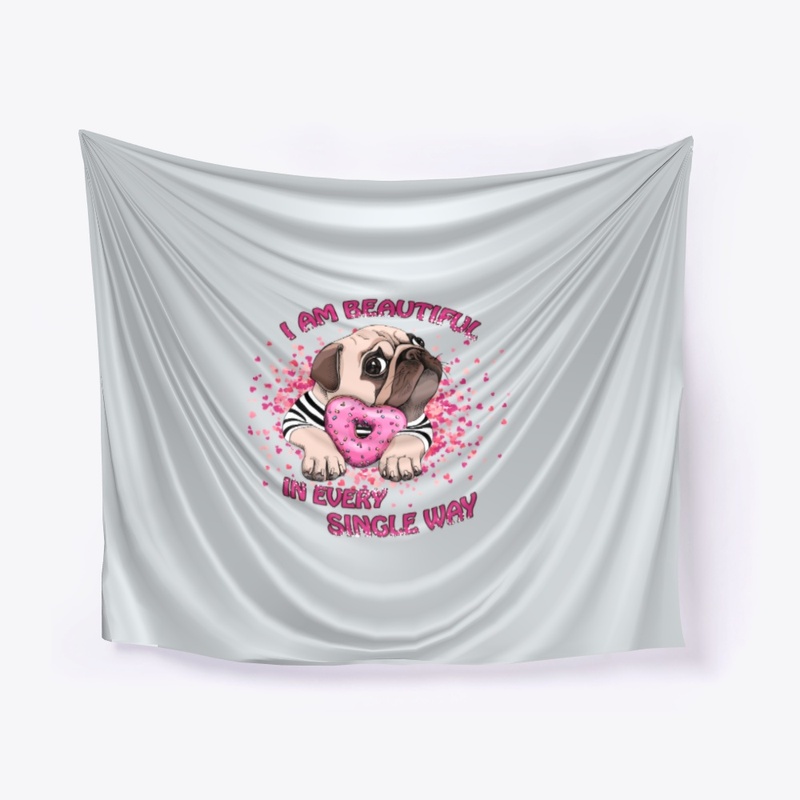 PUG - I AM BEAUTIFUL