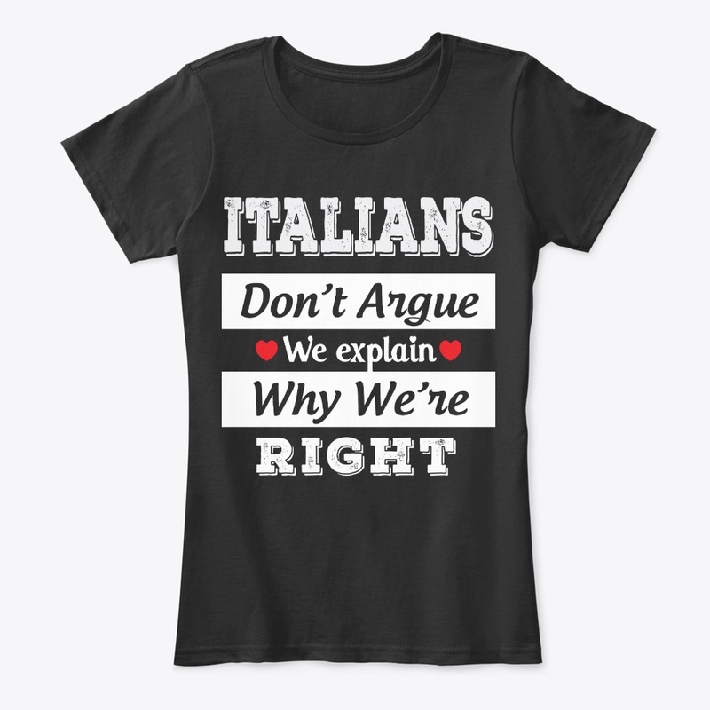 Italian Gift Don't Argue Just Explain