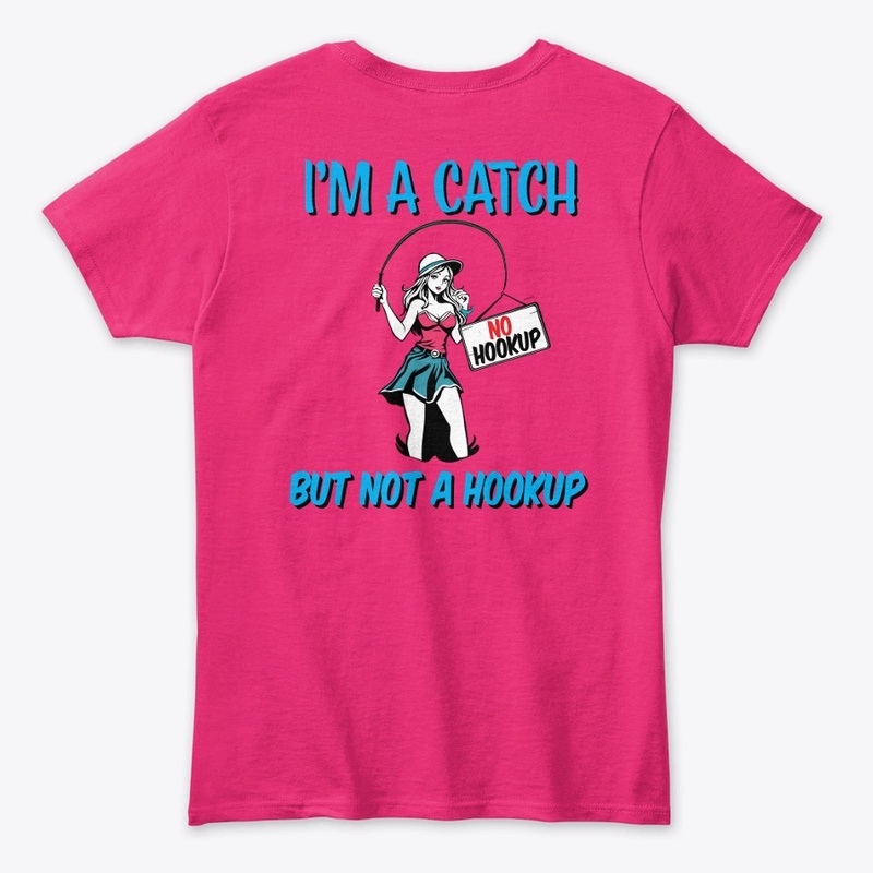 I'm a Catch, But No Hookups Allowed