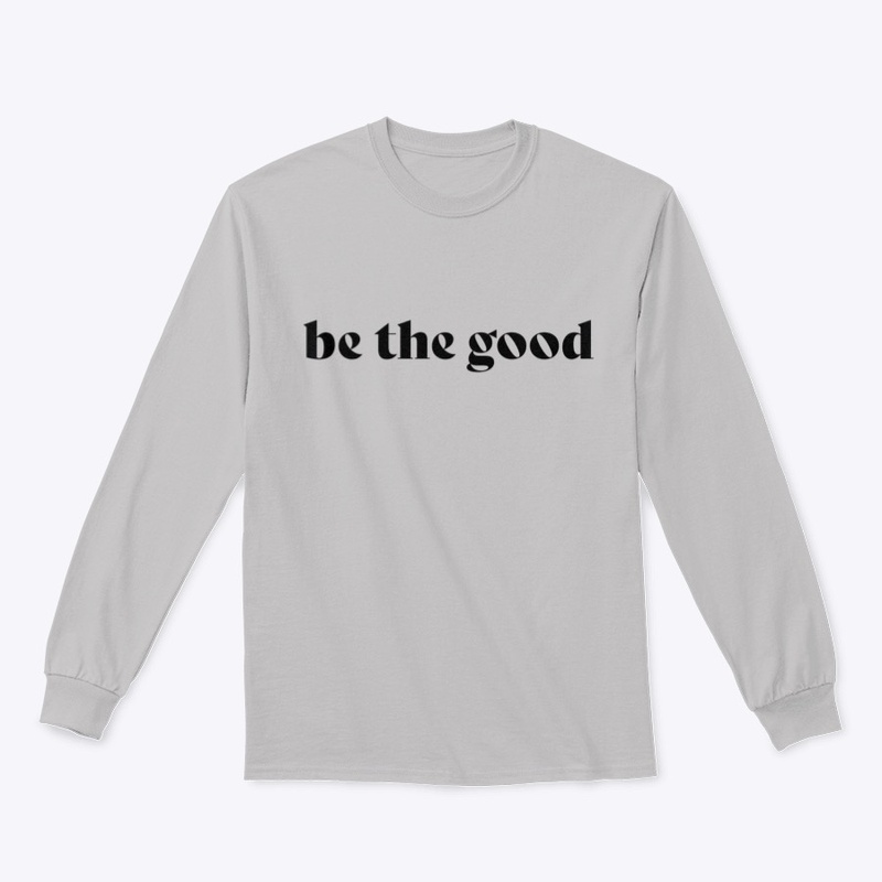 Be The Good