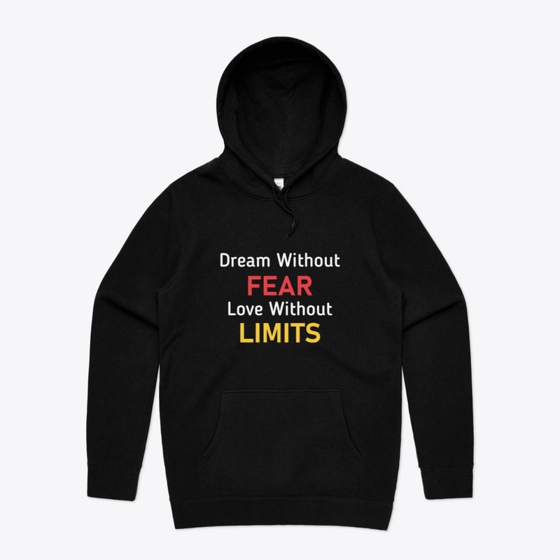 Dream without Fear Love without Limits