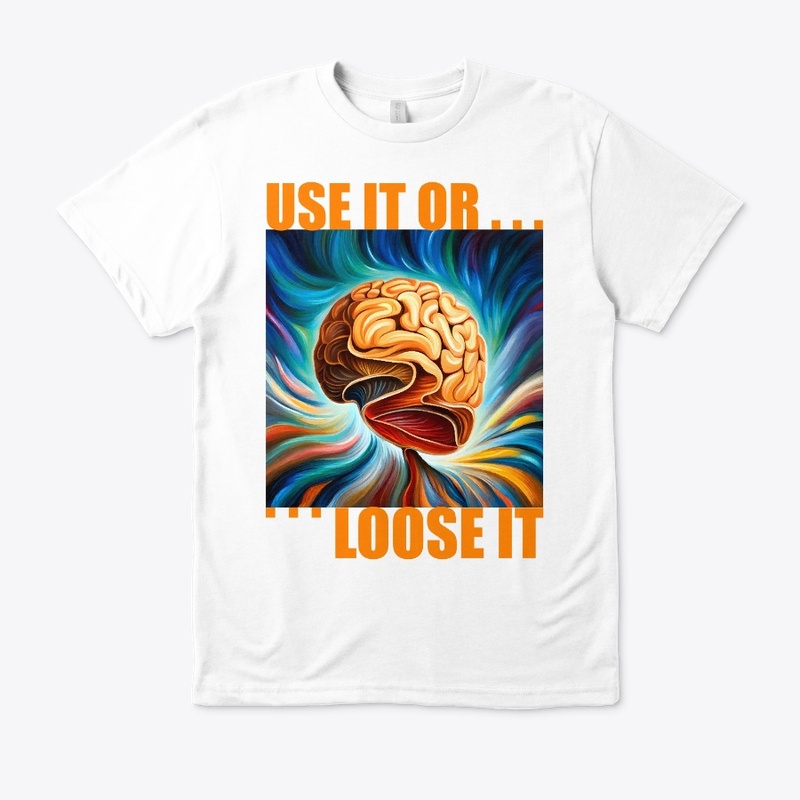 Use it or Loose it
