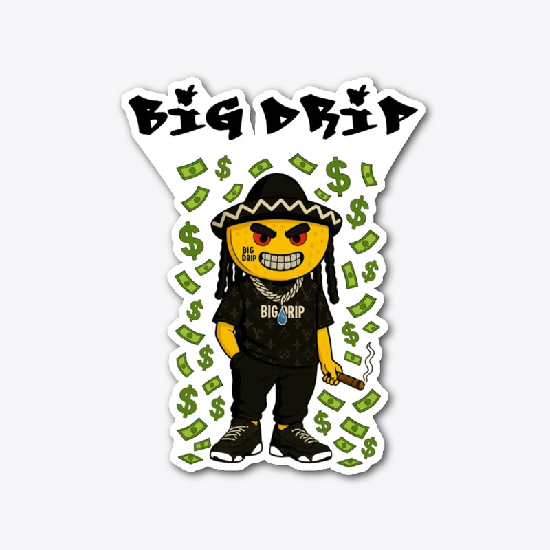 Big Drip Merch!