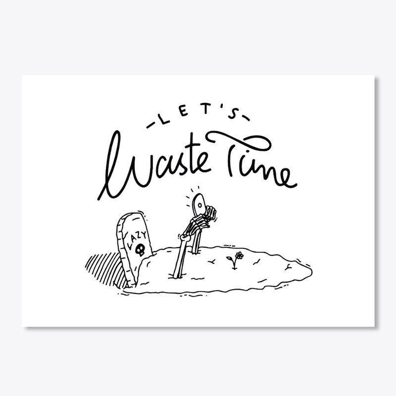 Let's Waste Time
