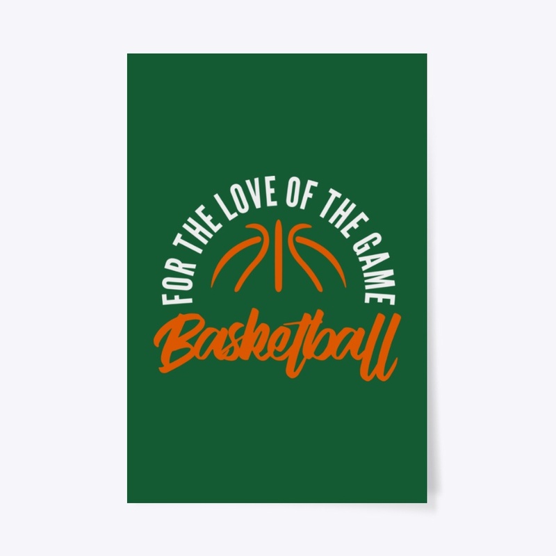 Basketball - For The Love Of The Game