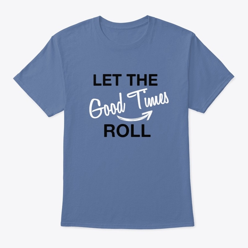Let the  good time roll