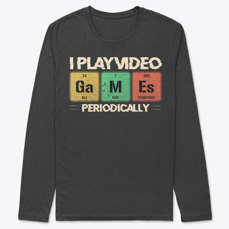 I PLAY VIDEO GAMES PERIODICALLY GAMING L