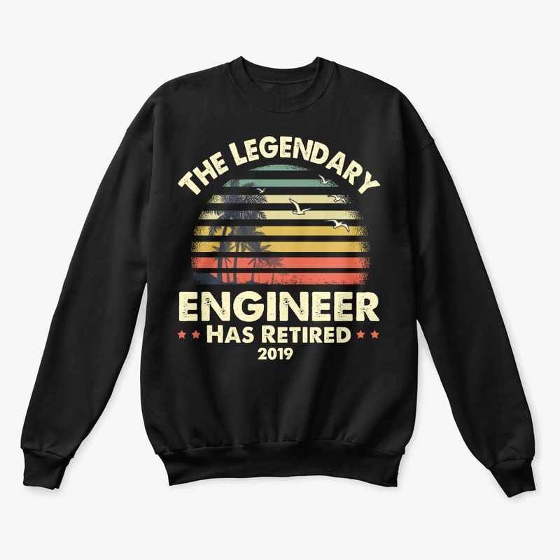 2019 Legendary Retired Engineer Gift