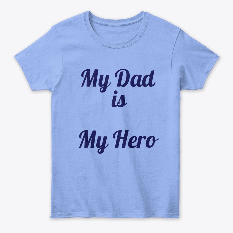 "Dad: My First Hero, My Forever Friend "