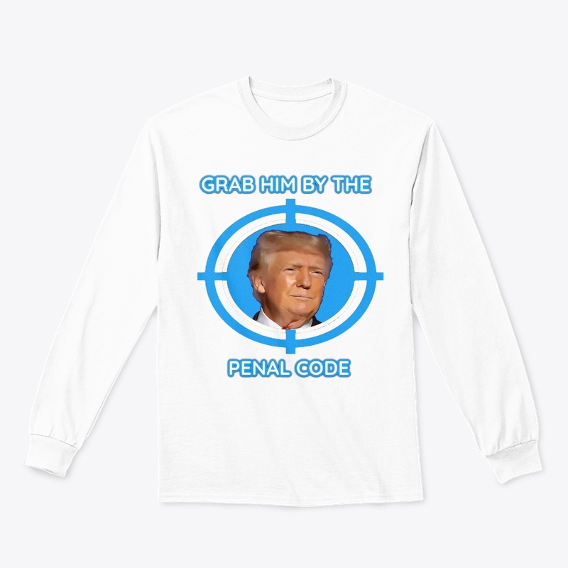 Donald Trump Grab Him by the PENAL CODE
