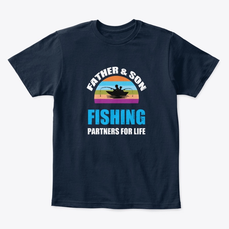 Father And  Son Fishing Partner For Life