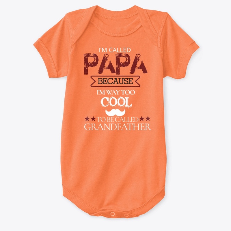I'm Called Papa Because 
