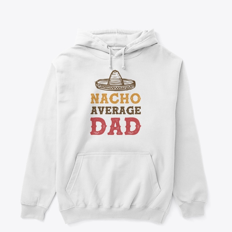 Nacho Average Dad