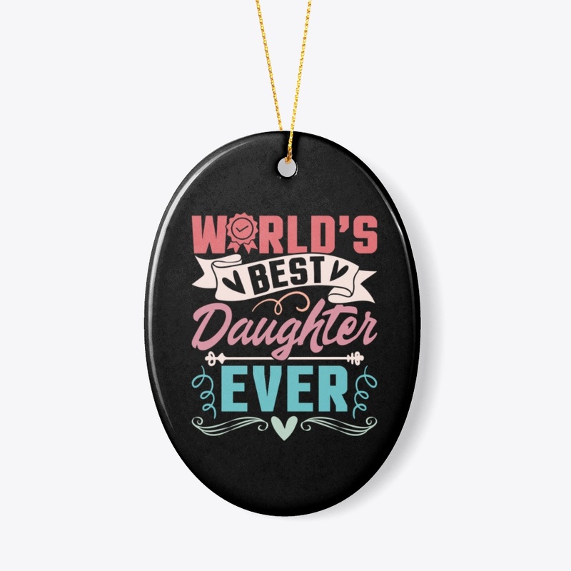 World's Best Daughter Ever T-Shirt