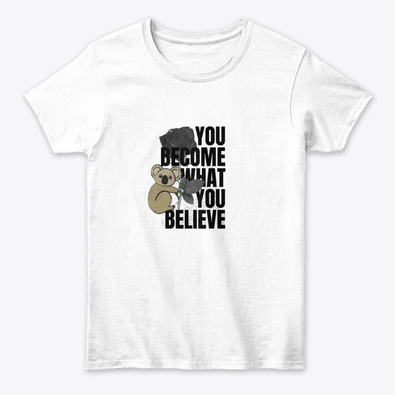 “You Become What You Believe