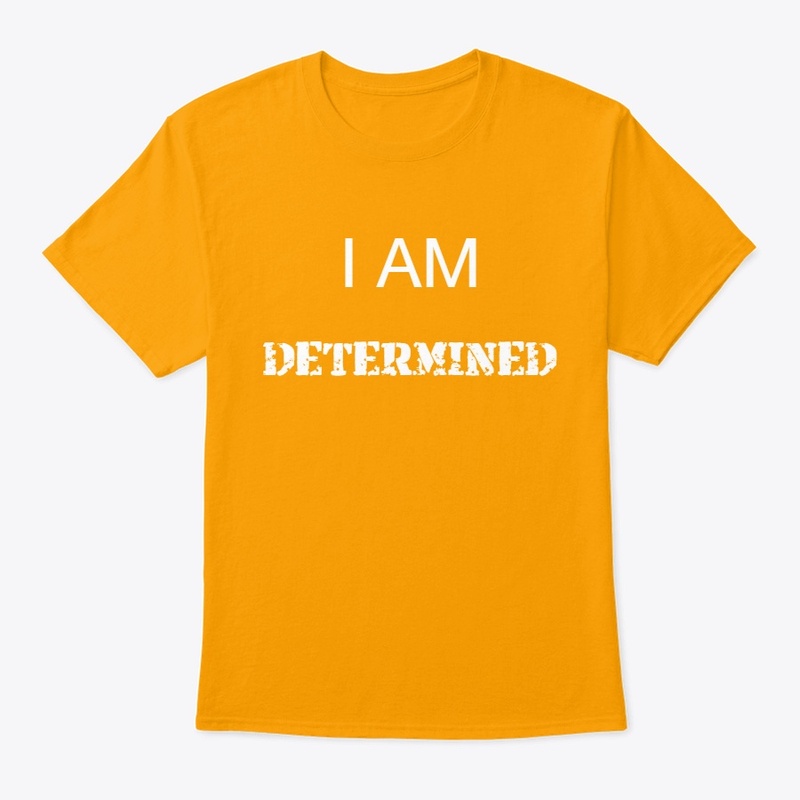 I AM DETERMINED