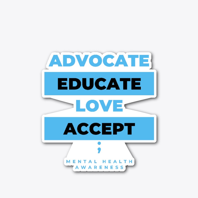 Advocate Educate Love Accept