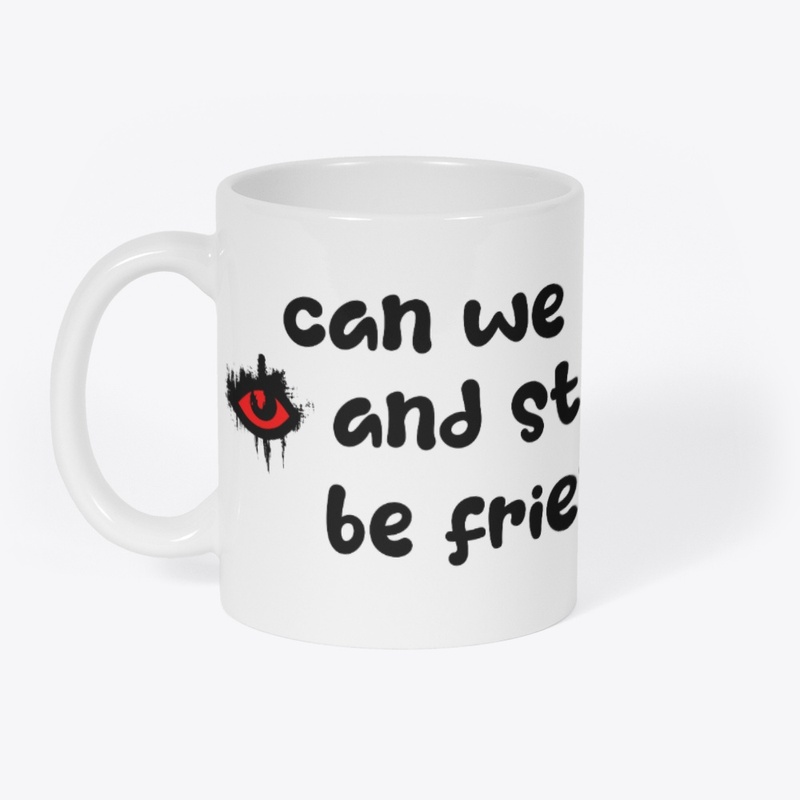 Can we roll and still be friend